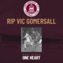 RIP VIC GOMERSALL